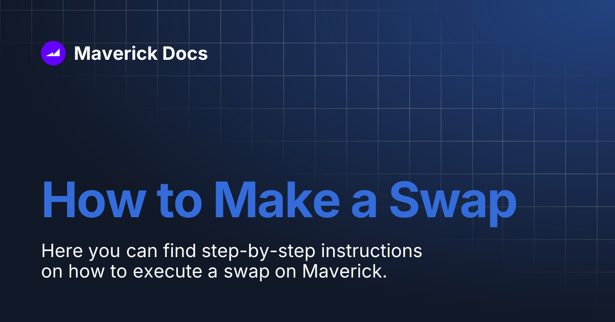 How to Make a Swap | Maverick Docs